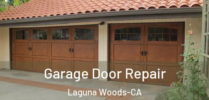  Garage Door Repair Laguna Woods-CA